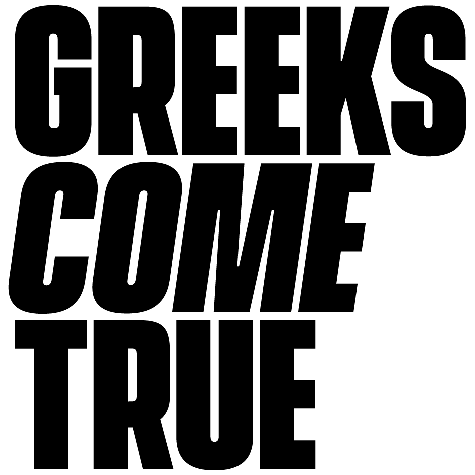 Greeks Come True